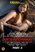 Aate Ki Chakki Part 2 Charmsukh Ullu Web Series Download Movies4u