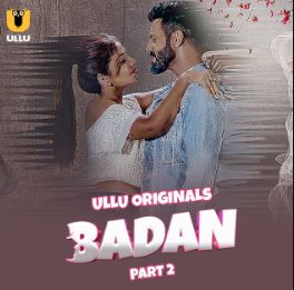 Badan Part 2 2023 Hindi Ullu Web Series Download 480p 720p 1080p Movies4u Filmyzilla Filmywap