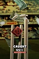 Caught Out Crime Corruption Cricket 2023 Hindi Dubbed 480p 720p 1080p Movies4u 