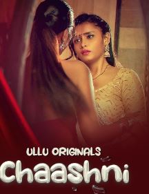 Chaashni Part 1 Movies4u 2025 Ullu Hindi Web Series