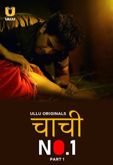 Chachi No1 Part 1 Filmyzilla 2023 Ullu Hindi Web Series Download 480p 720p 1080p Movies4u