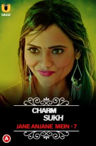 CharmSukh Jane Anjane Mein 7 Hindi Ullu Web Series Download 480p 720p Movies4u Filmyzilla