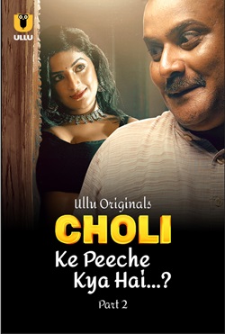 Choli Ke Peeche Kya Hai Part 2 Ullu Hindi Web Series Download 480p 720p 1080p Movies4u 