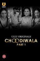 Choodiwala Part 1 2022 Ullu Web Series Download 480p 720p Movies4u