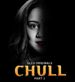 Chull Part 2 2023 Ullu Web Series Download 480p 720p 1080p Movies4u