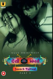 Desi kisse Jaanch Padtaal Part 2 2023 Hindi Ullu Web Series Download 480p 720p 1080p Movies4u Filmyzilla