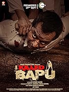 I Killed Bapu Filmyzilla 2023 Movie Download 480p 720p 1080p Movies4u