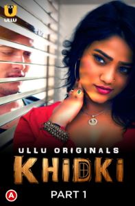 Khidki Part 1 2023 Hindi Ullu Web Series Download 480p 720p 1080p Movies4u 