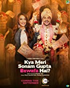 Kya Meri Sonam Gupta Bewafa Hai 2021 480p 720p Movies4u