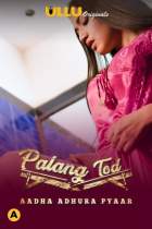 Palang Tod Aadha Adhura Pyaar S01 Ullu Web Series Download Movies4u
