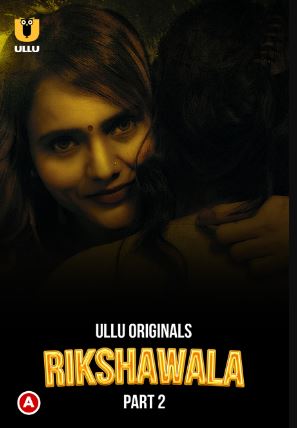 Rikshawala Part 2 2023 Hindi Ullu Web Series Download 480p 720p 1080p Movies4u Filmyzilla