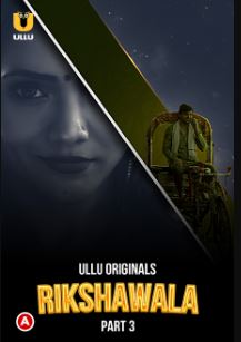 Rikshawala Part 3 2023 Hindi Ullu Web Series Download 480p 720p 1080p Movies4u Filmyzilla