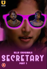 Secretary Part 1 2023 Hindi Ullu Web Series Download 480p 720p 1080p Movies4u