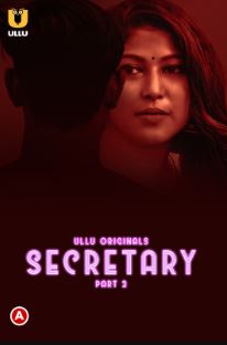 Secretary Part 2 2023 Hindi Ullu Web Series Download Movies4u