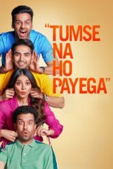 Tumse Na Ho Payega Filmyzilla 2023 Movie Download 480p 720p 1080p Movies4u