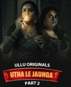Utha Le Jaunga Part 2 Movies4u 2025 Ullu Web Series